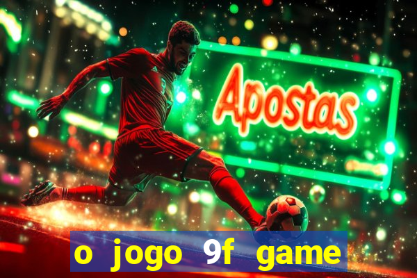 o jogo 9f game paga mesmo